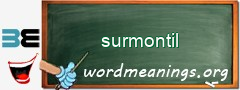 WordMeaning blackboard for surmontil